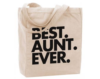 Cotton Reusable Tote - Best Aunt Ever Canvas Tote - Mother's Day Gift - Recycled Cotton Canvas Tote - Item 1063 - Black Ink