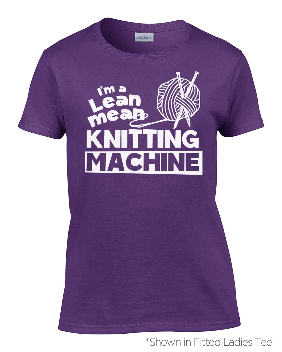 Funny Knitting T Shirt I'm a Lean Mean Knitting Machine Etsy UK