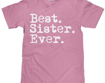 Best Sister Ever T Shirt - Item 1123