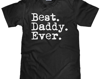 Men's Father's Day T Shirt - New Dad Shirt - Best Daddy Ever Cotton T Shirt - Father's Day Shirt Gift - Unisex Cotton T Shirt - Item 1081
