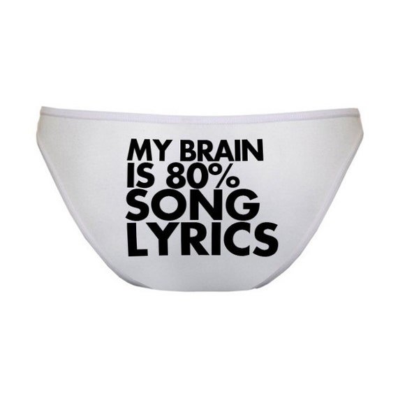 My Brain is 80% Song Lyrics, Funny Panties, Teen Panties, Teen Gift, Teen  Stocking Stuffer, American Apparel Ladies Panty Item 1872 -  Canada