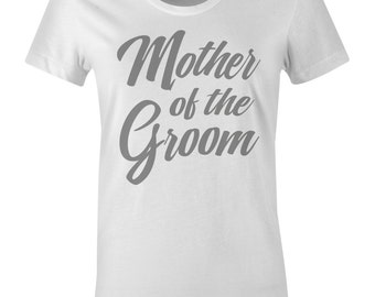 Mother of The Groom Shirt, Mother of the Groom Gift, Bridal Party Shirt, Mother of the Groom, Wedding Shirt, American Apparel - Item 1856