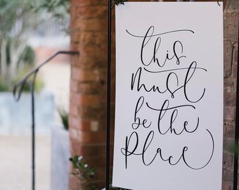 A1 DIGITAL DOWNLOAD Wedding Calligraphy Sign “This Must Be The Place”