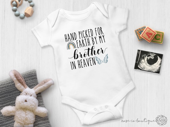 Hand Picked for Earth by My Brother in Heaven Rainbow Baby