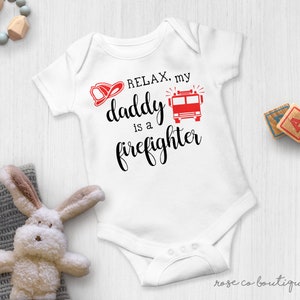 Relax, My Daddy Is A Firefighter Onesie® | Newborn Onesie® | Custom Infant Bodysuit