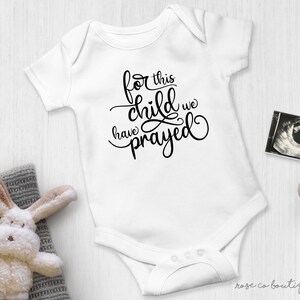 For This Child We Have Prayed Onesie® | IVF | Rainbow Baby | Pregnancy Announcement