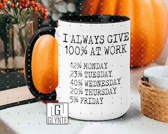 I always give 100% at work PNG sublimation file, funny sublimation digital file  Swear design