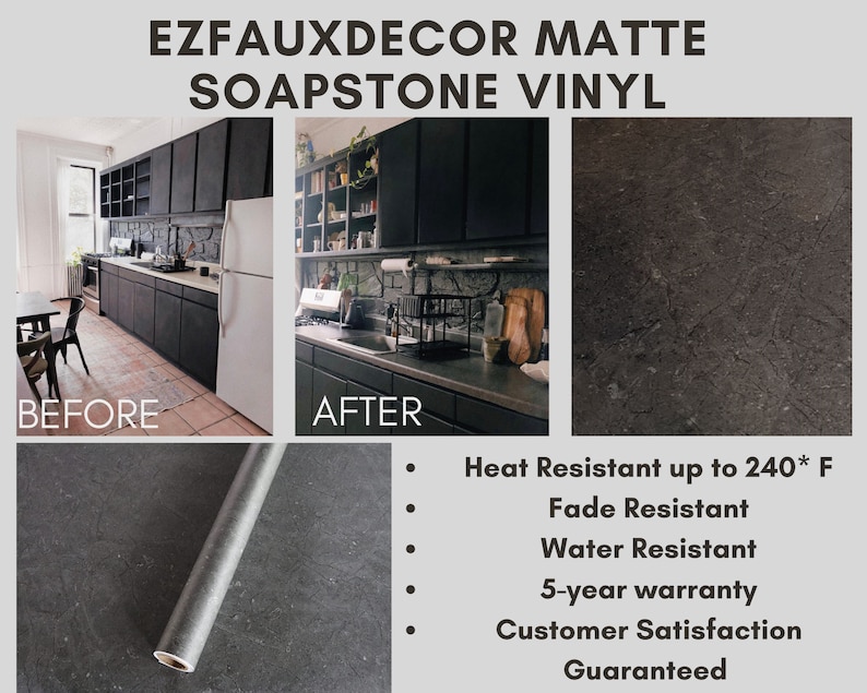May include: Before and after photos of a kitchen with black cabinets. The after photo shows the cabinets covered with a dark grey matte soapstone vinyl. The vinyl is heat resistant up to 240 degrees Fahrenheit, fade resistant, water resistant, and comes with a 5-year warranty. Customer satisfaction is guaranteed.