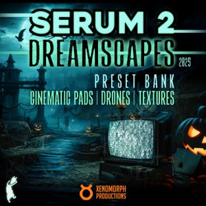 May include: A digital artwork advertising "Serum 2 Dreamscapes 2025" preset bank. The design has a Halloween theme with a vintage TV, jack-o'-lanterns, and a dark, atmospheric background. Text includes "Cinematic Pads | Drones | Textures."