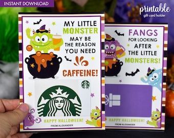 May include: Printable Halloween gift card holder featuring a purple and green monster design. The text reads "My Little Monster May Be The Reason You Need Caffeine!" and "Fangs For Looking After The Little Monsters!"