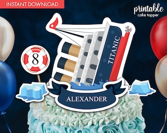 May include: Printable cake topper featuring a blue and red cartoon image of the Titanic sinking with the text "TITANIC" on the side. The topper also includes a blue banner with the name "ALEXANDER" and a red life preserver with the number "8" on it.