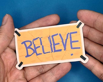 Believe Poster Sticker