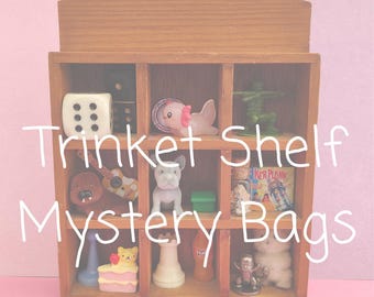 Trinket Shelf Mystery Bags