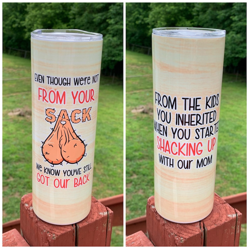 60 Second Makeover Step Dad Even Though I'm Not From Your Sack I Know You Have My Back Unny Cadeau D'anniversaire Amusant