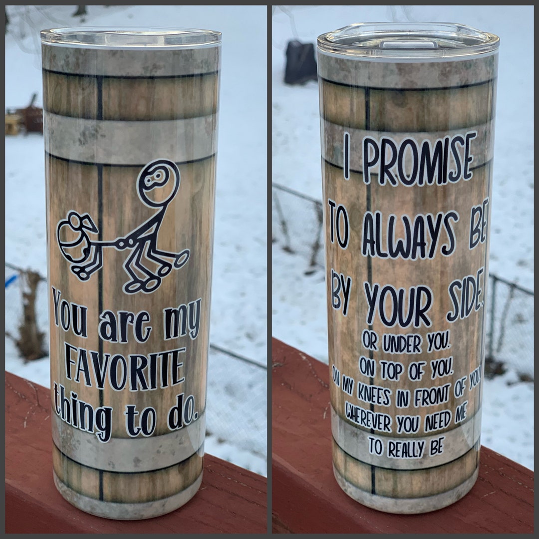 Youre My Favorite Thing to Do Tumbler, Adult Valentines Tumbler, Adult ...