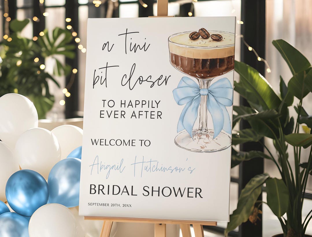 Welcome Bit Blue Bow Espresso Martini Bridal Shower Welcome Sign Template - A Tini ...