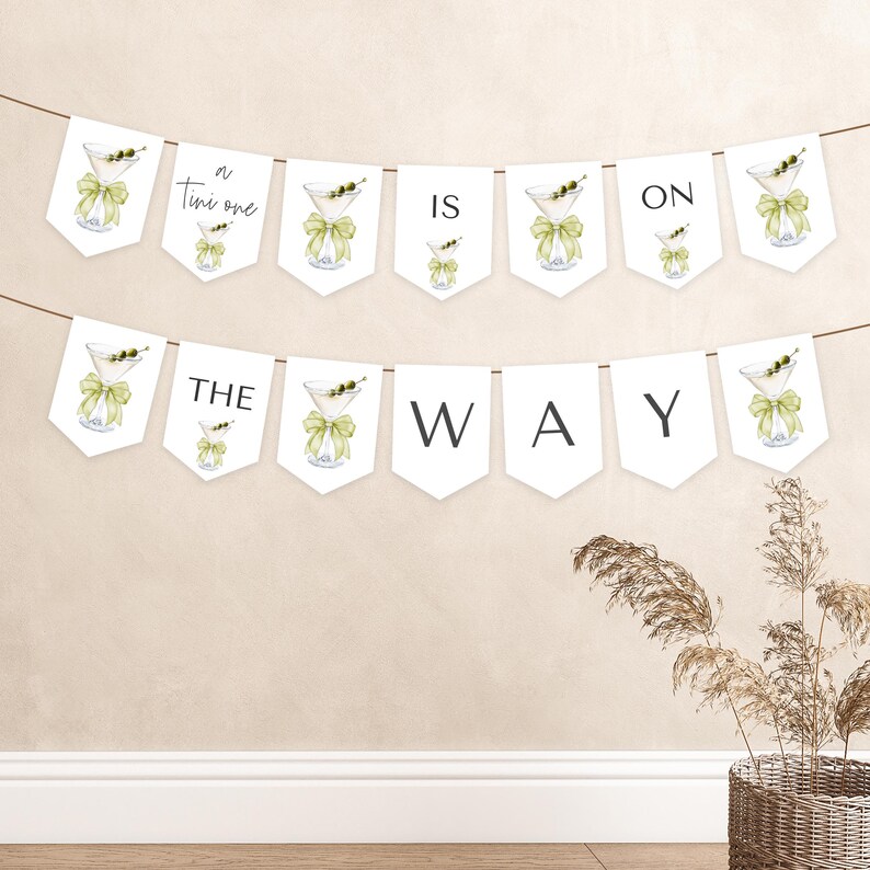 Martini Baby Shower Bunting Banner Sign Template - Gender Neutral Baby Shower - A Tini One is On the Way - Digital Download 5009BG-BBS