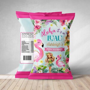 May include: Pink and blue chip bag with a tropical theme. It says "Aloha it's a Luau Ashleigh's Fifth Birthday!" with a pink flamingo and a girl in a flower crown.