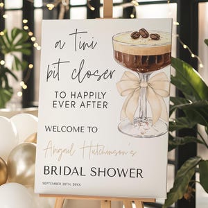 Bow Espresso Martini Bridal Shower Welcome Sign Template - A Tini Bit Closer to Happily Ever After - Editable Digital Download 5009CE