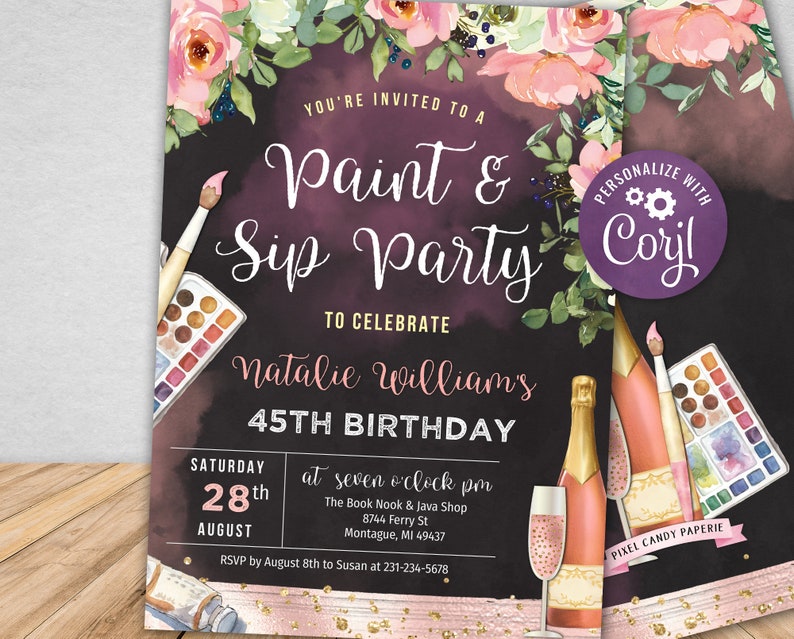 May include: Invitation to a paint and sip party to celebrate Natalie William's 45th birthday. The invitation features a watercolour floral design, paintbrushes, and a palette of watercolours. The party is on Saturday, 28th August at seven o'clock pm at The Book Nook & Java Shop. RSVP by 8th August to Susan at 231-234-5678.