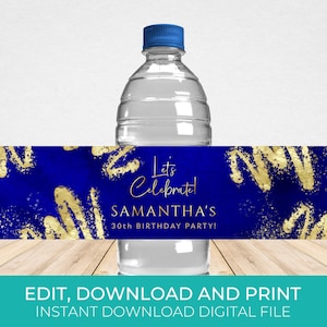 May include: Water bottle label with a blue and gold design. The label says "Let's Celebrate! Samantha's 30th Birthday Party!"