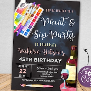 May include: A black chalkboard style invitation to a paint and sip party to celebrate Valerie Gibson's 45th birthday. The invitation features a watercolor painting of paintbrushes, a palette of paints, a glass of red wine, and a bottle of wine. The party is scheduled for Saturday, August 22nd at 7:00 PM at The Book Nook & Java Shop located at 8744 Ferry St, Montague, MI 49437. RSVP by August 8th to Susan at 231-234-5678.