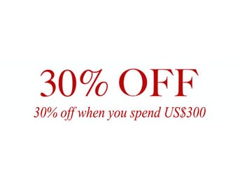 30% OFF when you spend USD300
