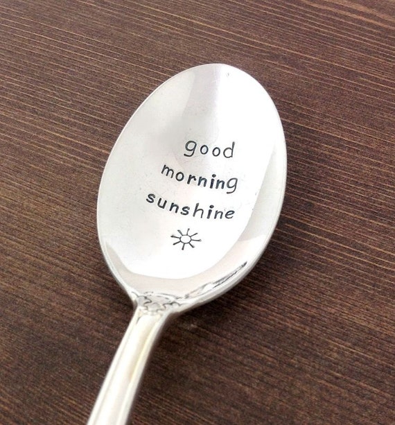 hand stamped tea spoo good moring sunshine