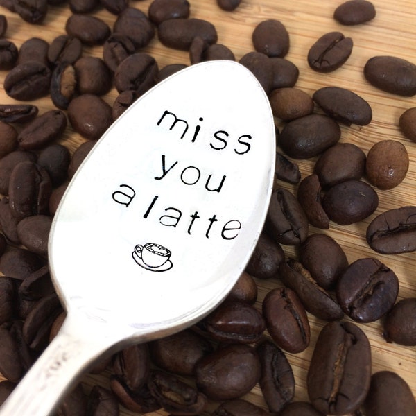Miss You a Latte Spoon  - Hand Stamped Vintage Teaspoon, coffee lover, coffee gift, miss you, going away gift, coworker, long distance