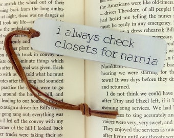 Narnia Bookmark - Custom Book Mark, Book worm, Book lover, I always check closets for narnia, teen birthday gift, narnia gift