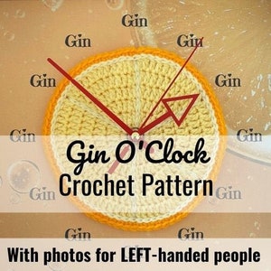 May include: A crochet clock pattern featuring a yellow and orange crocheted lemon with the text "Gin O'Clock Crochet Pattern" and the word "Gin" repeated around the edge.
