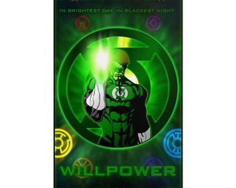 May include: A vertical poster featuring a Green Lantern character in a green suit with a glowing ring, centered within a large green circular emblem. The text reads IN BRIGHTEST DAY, IN BLACKEST NIGHT and WILLPOWER, surrounded by colorful symbols.