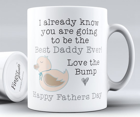 I already know you are going to be the Best Daddy Ever! Love the Bump Mug  -Fathers day neutral loving