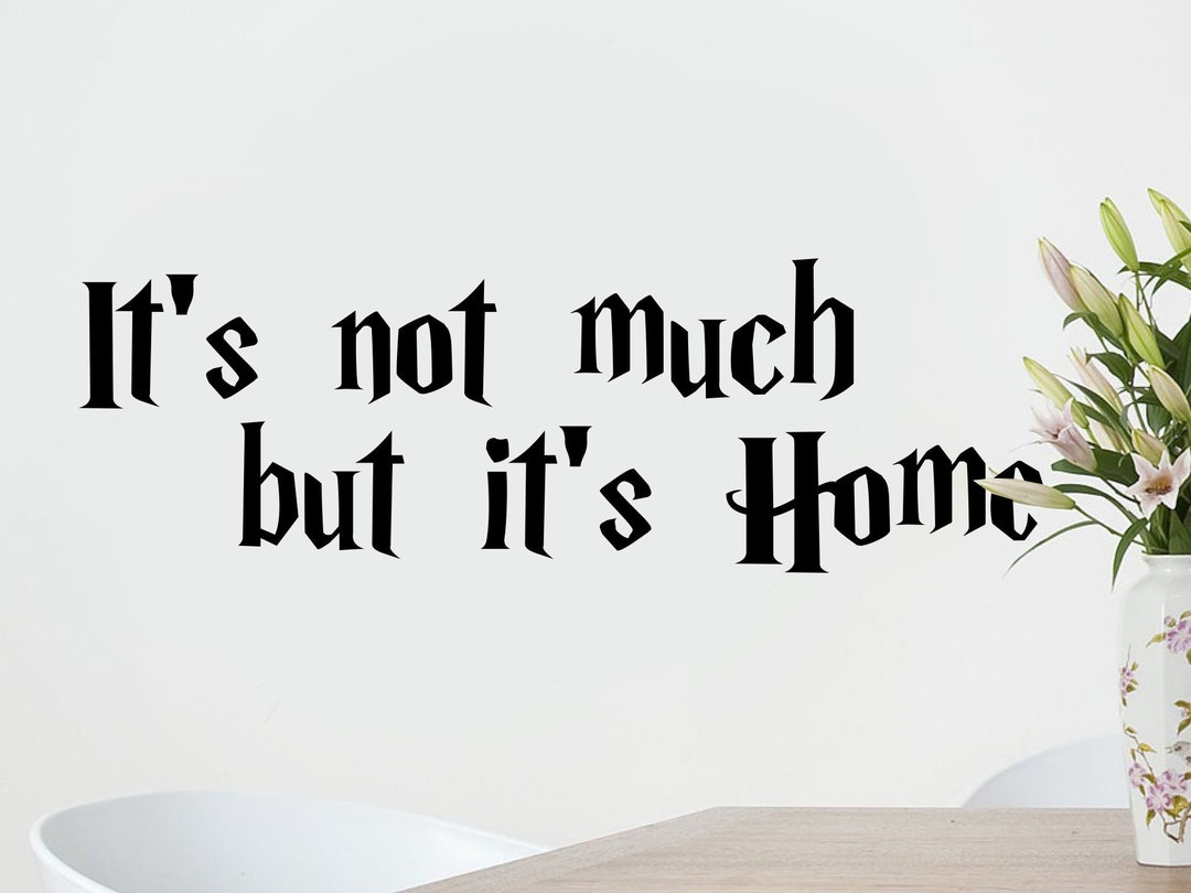 It's Not Much but It's Home Quote Vinyl Wall Art Sticker Etsy