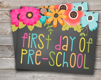 First Day of Pre-School Printable Sign-8x10-Floral Design-DIGITAL FILE-You Print