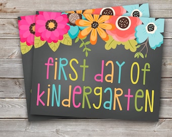 First Day of Kindergarten Printable Sign-8x10-Floral Design-DIGITAL FILE-You Print