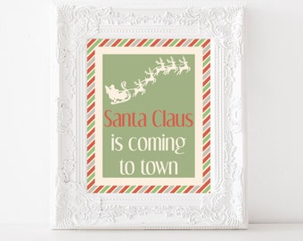 Printable Christmas Sign-8x10-Instant Download-Santa Claus is Coming to Town Sign