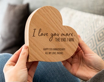 Wooden Heart - I Love You More The End I Win - Personalised Wood Heart Sign - 5th Anniversary Gift - Wood Heart Ornament - LC968