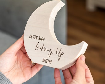 Wooden Moon - Never Stop Looking Up - Personalised Wood Moon Sign - New Baby Gift - Moon Ornament - Wood Moon - Moon Keepsake - LC967