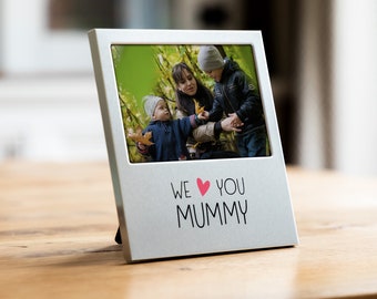 We Love You Mummy Photo Frame - Picture Frame - Gift For Mum - Mothers Day Gift - Photo Gift - Gift For Mum Birthday - Mum Gift - 002