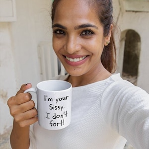 fart mug, Sissy gifts, funny fart mug, best Sissy, I don&#39;t fart, birthday fart mug, Sissy coffee mug, Sissy mug, Sissy birthday gift