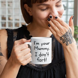 Fart mug, Funny fart mug, I don&#39;t fart mug, birthday fart mug, I fart mug, funny mug with fart saying, Mummy fart mug, Funny Mummy mug