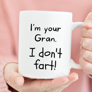 Gran mug, Gift for Gran, funny gift for Gran, birthday gift for Gran, gift for grandmother, Mother&#39;s day gift, fart mug gift