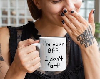 Furz Becher, Lustiger Furz Becher, I don't furz Becher, Geburtstag Furz Becher, I furz Becher, lustiger Becher mit Furz Spruch, I love my BFF Becher, Furz Becher für BFF