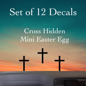 May include: Set of 12 decals featuring three black crosses against a sunset backdrop. The text reads "Cross Hidden Mini Easter Egg". The decals are designed for Easter.
