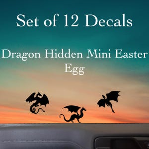 May include: Set of 12 decals featuring black dragon silhouettes. The text reads "Dragon Hidden Mini Easter Egg". The decals are displayed against a backdrop of a sunset with teal and orange hues.