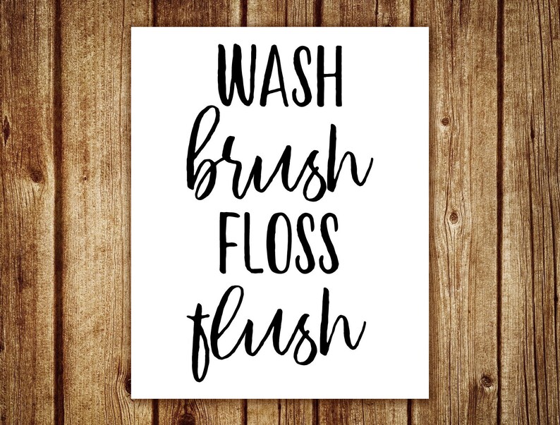Wash Brush Floss Flush Wall Art Cursive Quote Bathroom Decor Printable