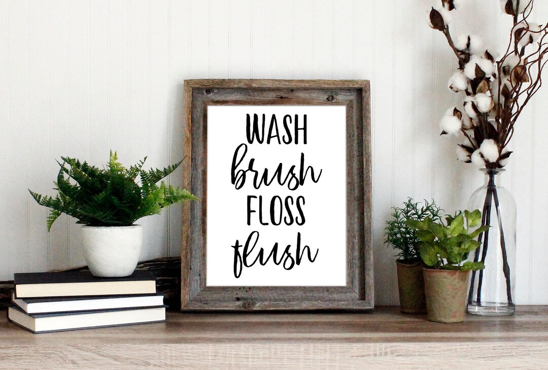 Wash Brush Floss Flush Wall Art Cursive Quote Bathroom Decor Printable