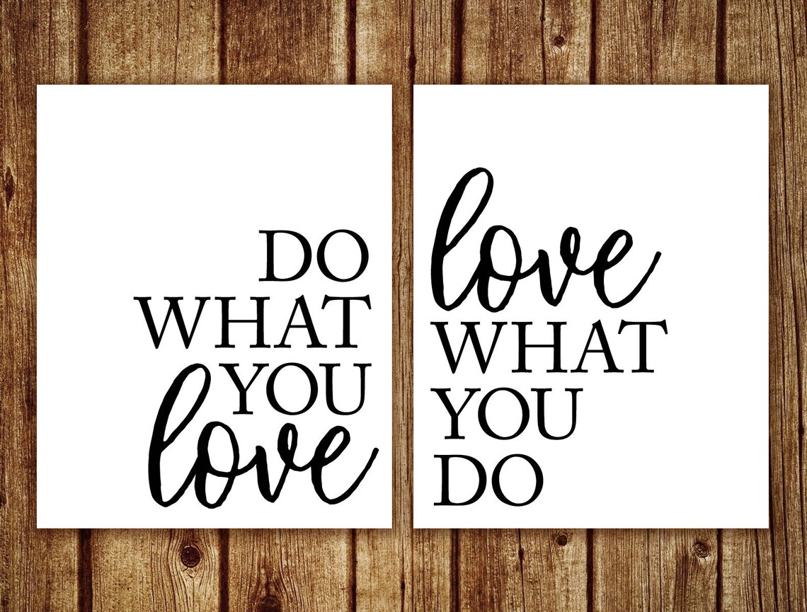Do What You Love Print Love What You Do Printable Quote Work