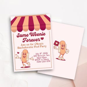 Op de afbeelding: Twee roze uitnodigingen. De hoofduitnodiging toont een cartoon hotdog karakter en de tekst "Same Weenie Forever" en "Join us for Olivia's Bachelorette Pool Party". De tweede kaart heeft een hotdog illustratie.